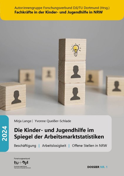 Dossier 1 KJH im Spiegel der Arbeitsmarktstatistiken Abgebildet ist das Cover des Dossiers „Die Kinder- und Jugendhilfe im Spiegel der Arbeitsmarktstatistiken“ von Mirja Lange und Yvonne Queißer-Schlade. Das Dossier wurde 2024 von der Autor:innengruppe Forschungsverbund DJI/TU Dortmund herausgegeben. Auf dem Cover sind gestapelte Holzklötze mit Symbolen von Personen zu sehen. Einer zeigt eine Glühbirne als Zeichen für Idee oder Erkenntnis. Das Dossier behandelt Themen wie Beschäftigung, Arbeitslosigkeit und offene Stellen in der Kinder- und Jugendhilfe in NRW. Die Grafik ist anklickbar und führt zu einer kostenlosen Online-Ressource des Dossiers.