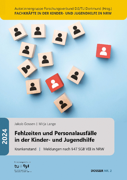 Dossier 2 Fehlzeiten Abgebildet ist das Cover des Dossiers „Fehlzeiten und Personalausfälle in der Kinder- und Jugendhilfe“ von Jakob Gossen und Mirja Lange. Das Dossier wurde 2024 von der Autor:innengruppe Forschungsverbund DJI/TU Dortmund herausgegeben. Auf dem Cover liegen kleine Holzklötze mit Symbolen von Personen auf blauem Hintergrund. Einige Klötze sind rot markiert – sie stehen sinnbildlich für Krankheit oder Ausfall. Das Dossier behandelt den Krankenstand und Meldungen nach § 47 SGB VIII in NRW. Die Grafik ist anklickbar und führt zu dem PDF-Dokument des Dossiers.